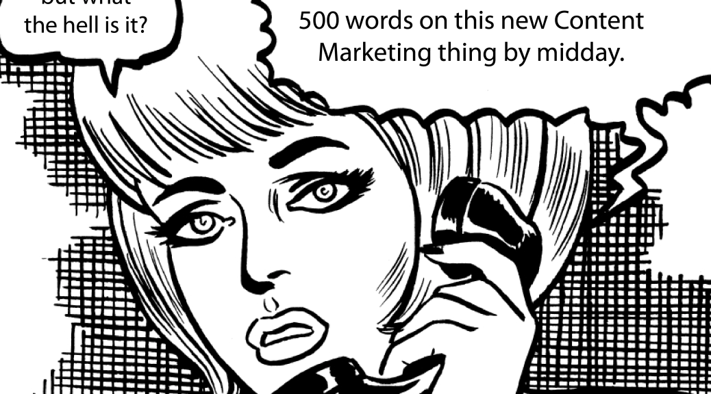 Content Writing - Content marketing 2014 - Copy writing - content - digital storytelling - https://unmarketed.wordpress.com/